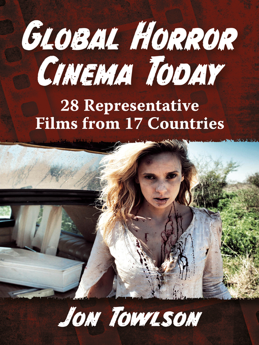 Title details for Global Horror Cinema Today by Jon Towlson - Available